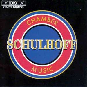 Schulhoff - Chamber Music