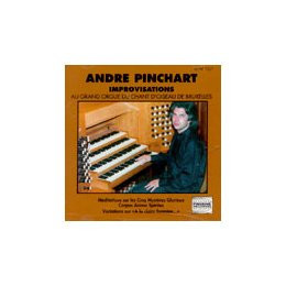 

ANDRE PINCHART - IMPROVISATIONS (AU GRANDE ORGUE DU CHANT D'OISSEAU DE BRUXELLES