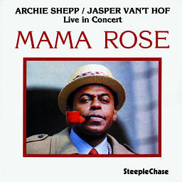 

ARCHIE SHEPP / JASPER VAN'T HOF - MAMA ROSE
