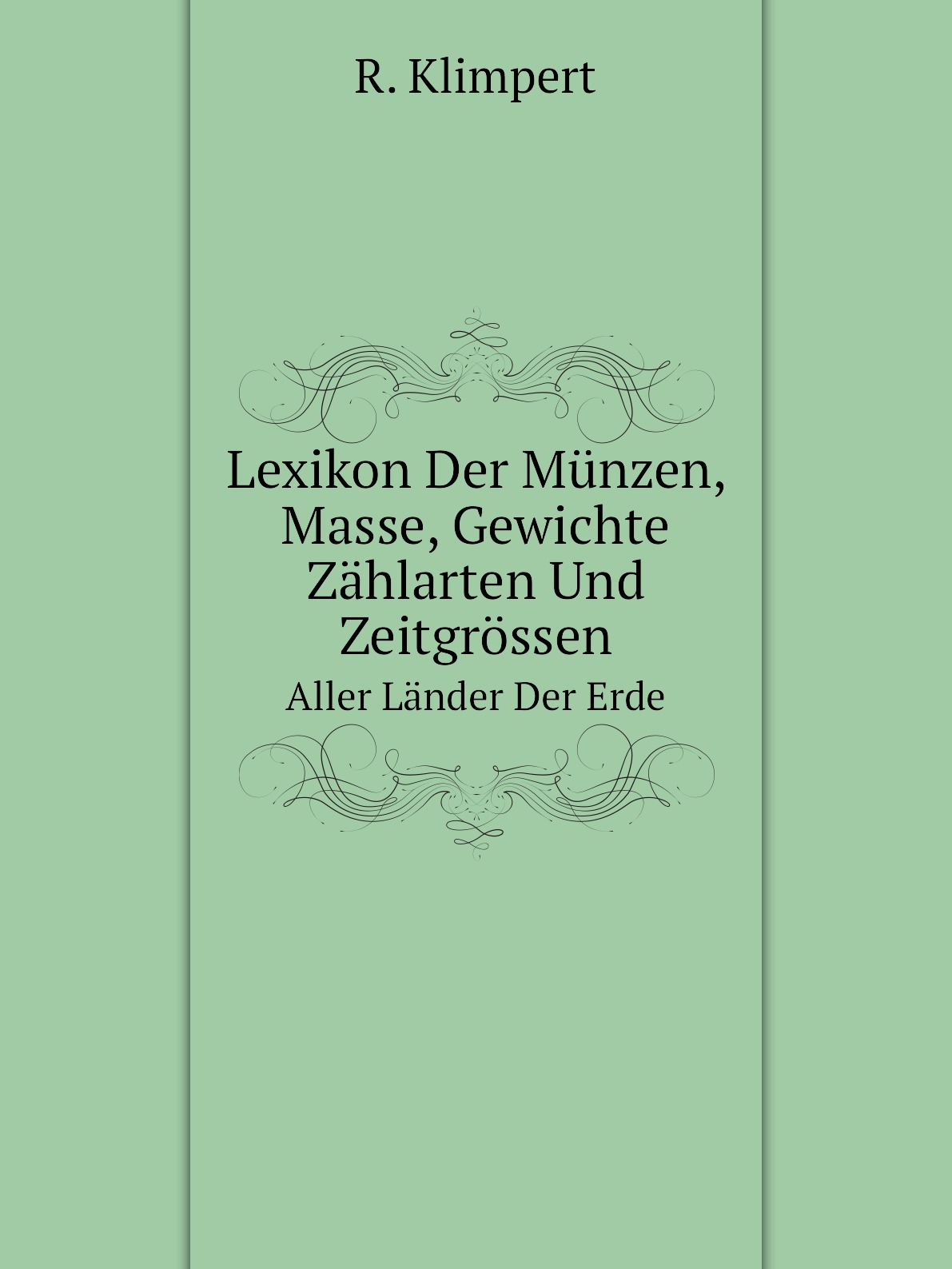 

Lexikon Der Munzen, Masse, Gewichte Zahlarten Und Zeitgrossen