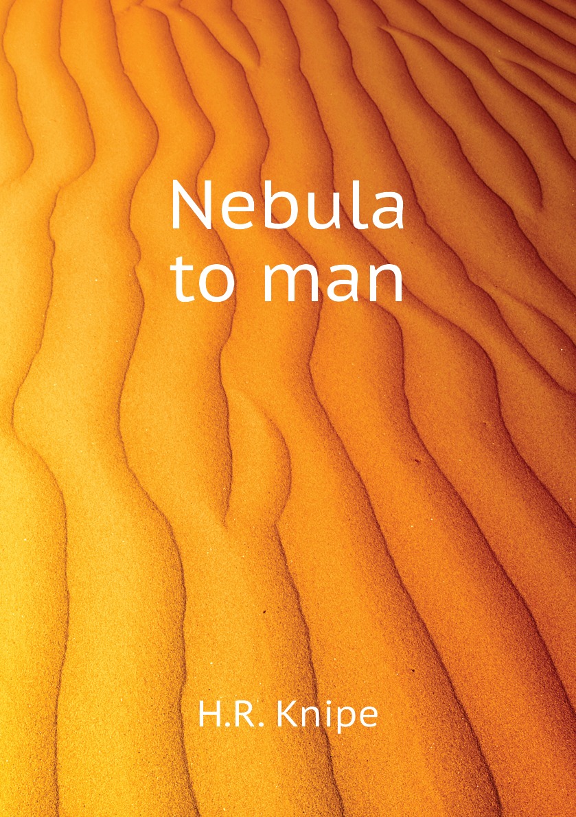 

Nebula to man