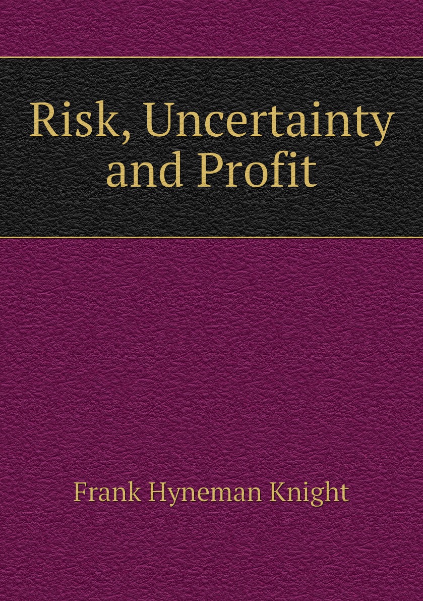 

Risk, Uncertainty and Profit