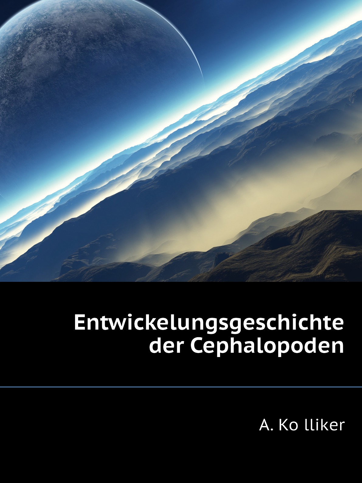 

Entwickelungsgeschichte der Cephalopoden