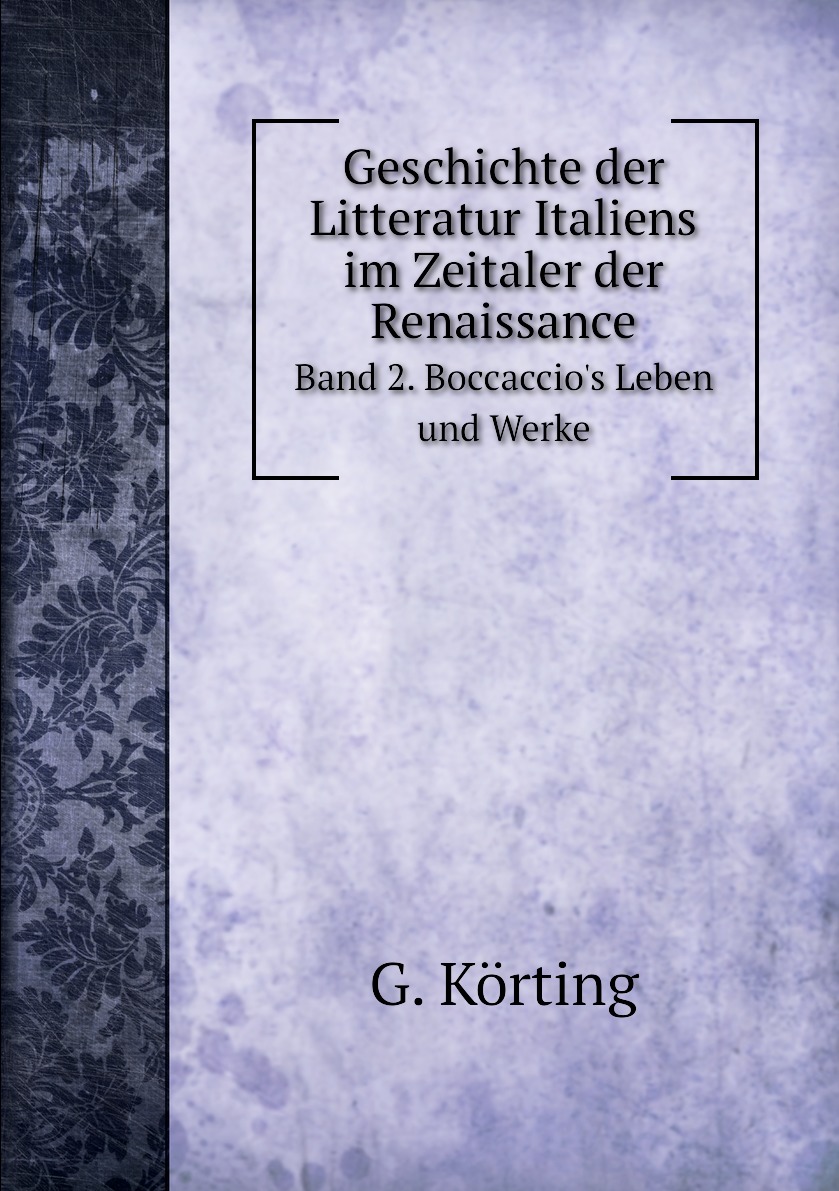 

Geschichte der Litteratur Italiens im Zeitaler der Renaissance