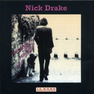 NICK DRAKE - TANWORTH-IN-ARDEN 1967/68(18 RARE HOME RECORDING)