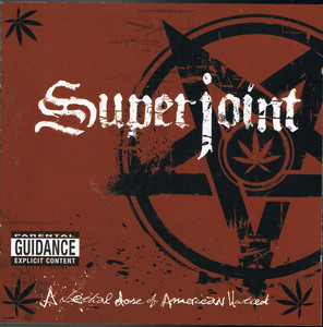 

SUPERJOINT RITUAL - A LETHAL DOSE OF AMERICAN HATRED