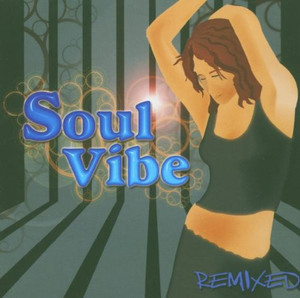 

VARIOUS ARTISTS - SOUL VIBE REMIXED