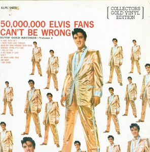 ELVIS PRESLEY - 50.000.000 FANS CAN'T BE WRONG GOLD LP 18X24