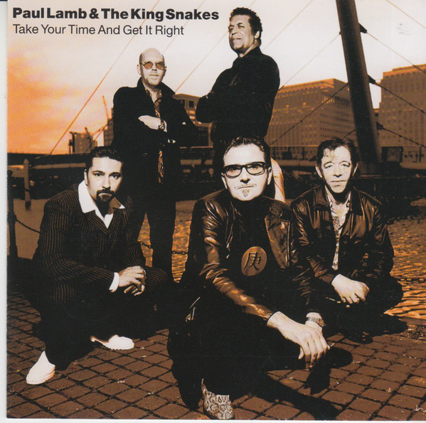 Paul Lamb & King of Snakes: Take Your Time & Get It Right (1 CD)