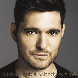 

Michael Buble: Nobody But Me (Deluxe) (1 CD)