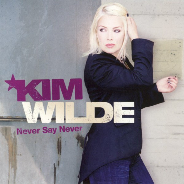 Wilde. Kim - Never Say Never (1 CD)