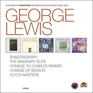 

George Lewis – The Complete Remastered Recordings On Black Saint and Soul Note