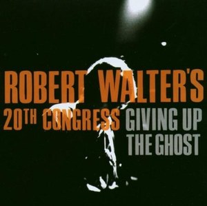 

Robert 20th Congress Walter: Giving Up the Ghost