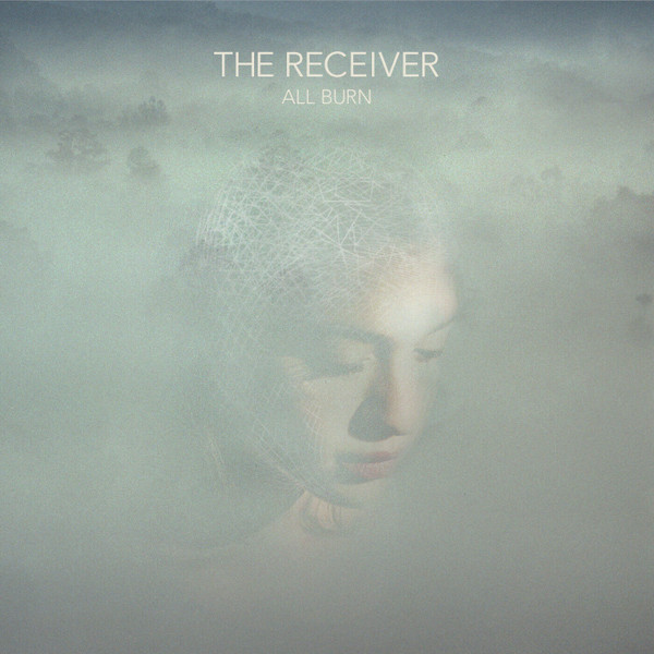 

The Receiver All Burn (LP), All Burn