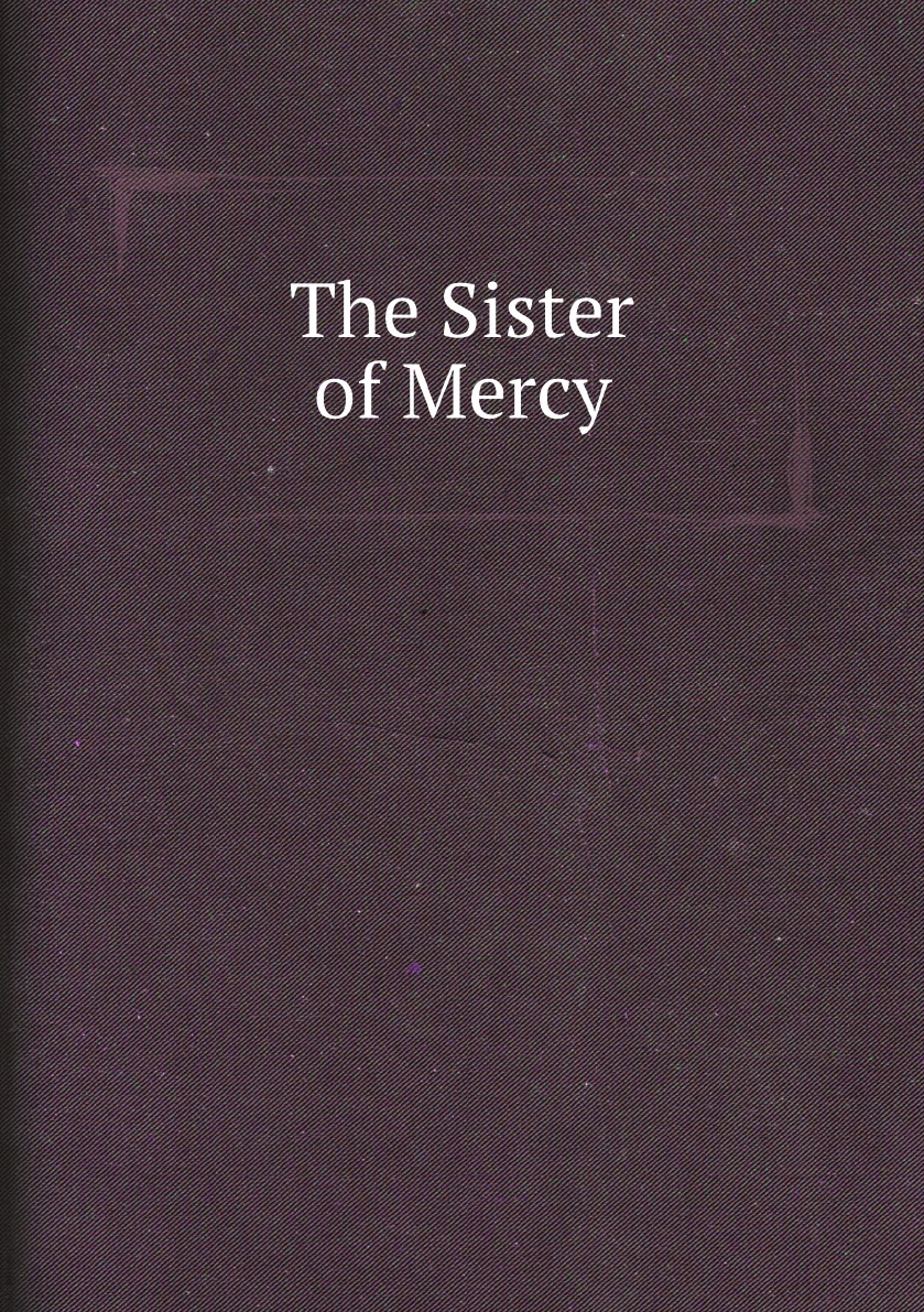 

The Sister of Mercy