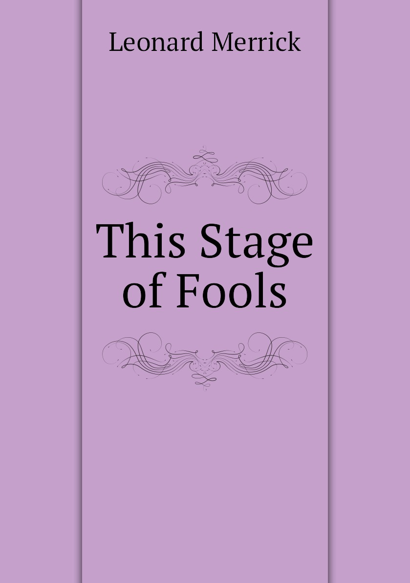 

This Stage of Fools