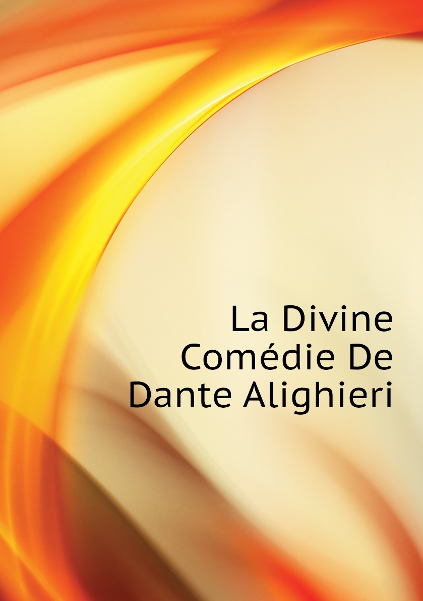 

La Divine Comedie De Dante Alighieri
