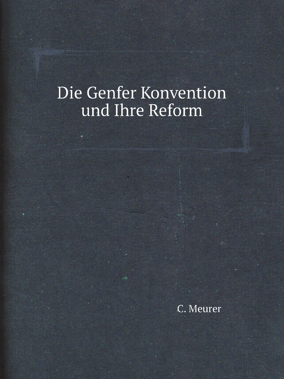 

Die Genfer Konvention und Ihre Reform