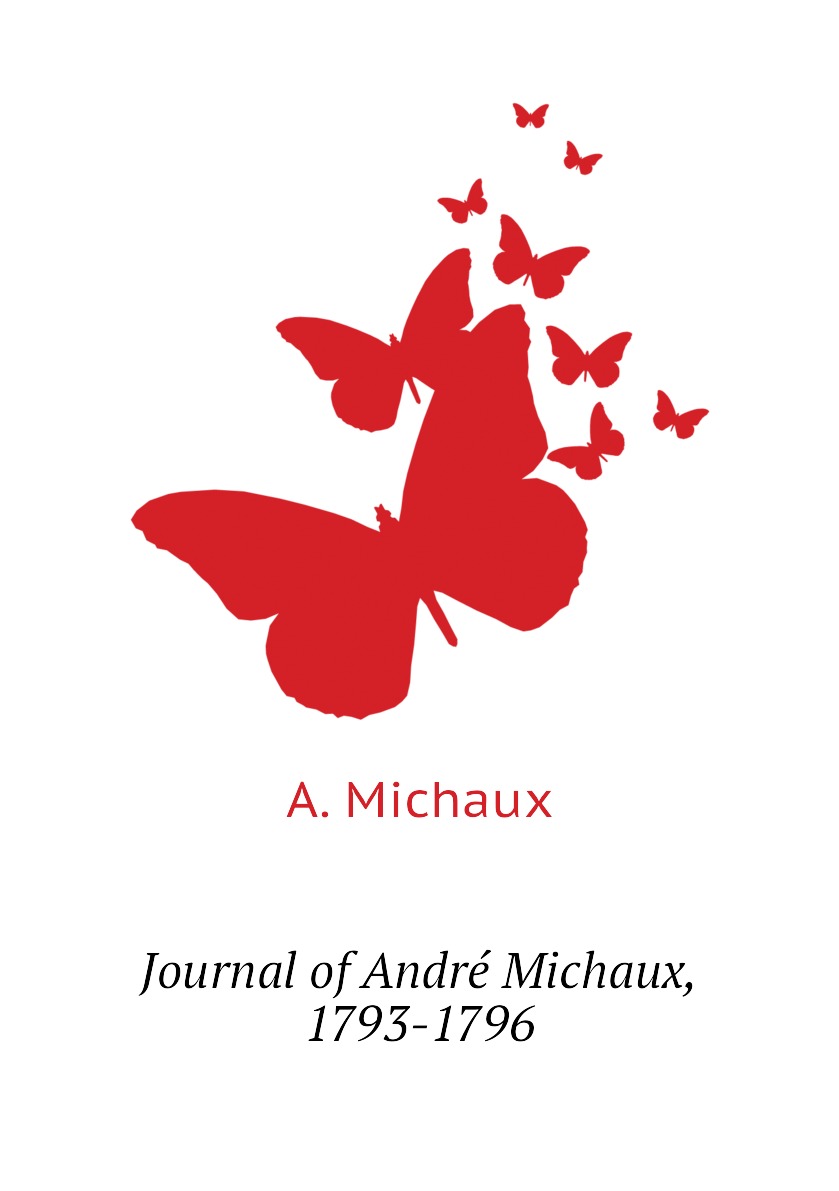 

Journal of Andre Michaux, 1793-1796