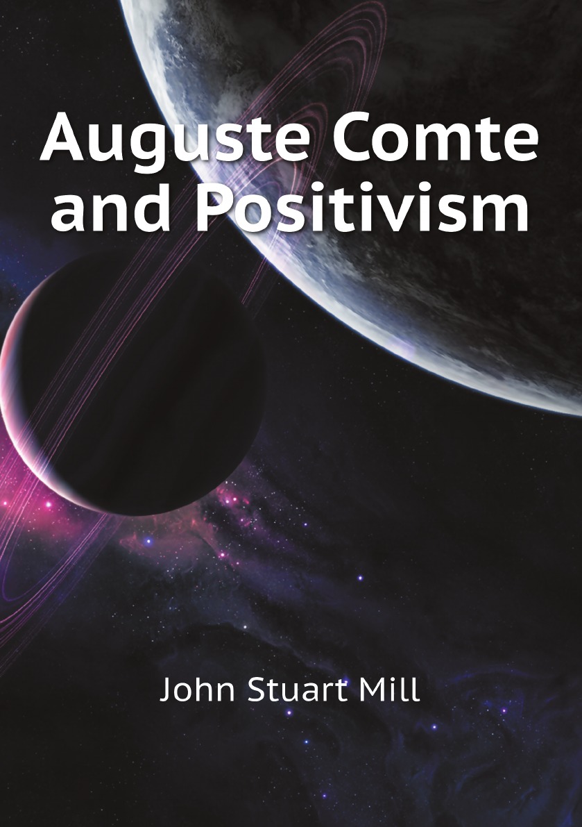 

Auguste Comte and Positivism