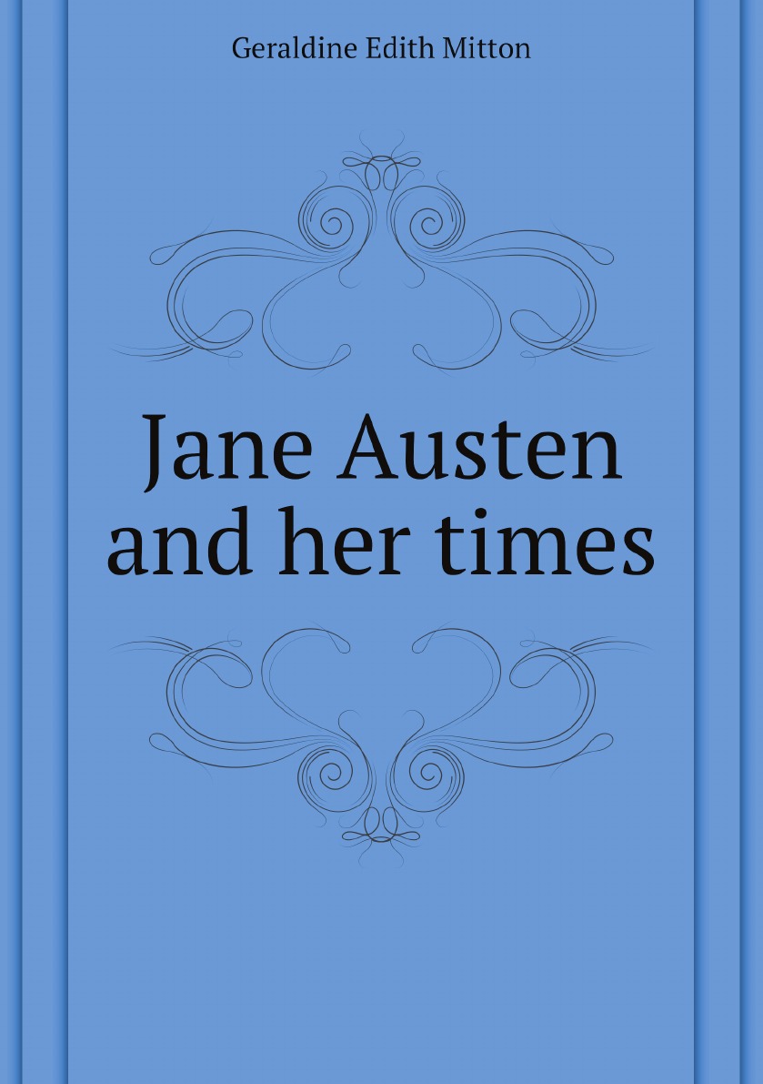 

Jane Austen and her times