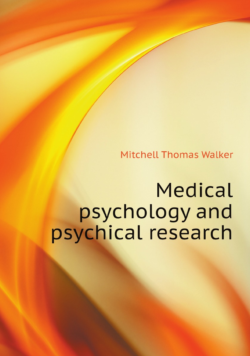 

Medical psychology and psychical research