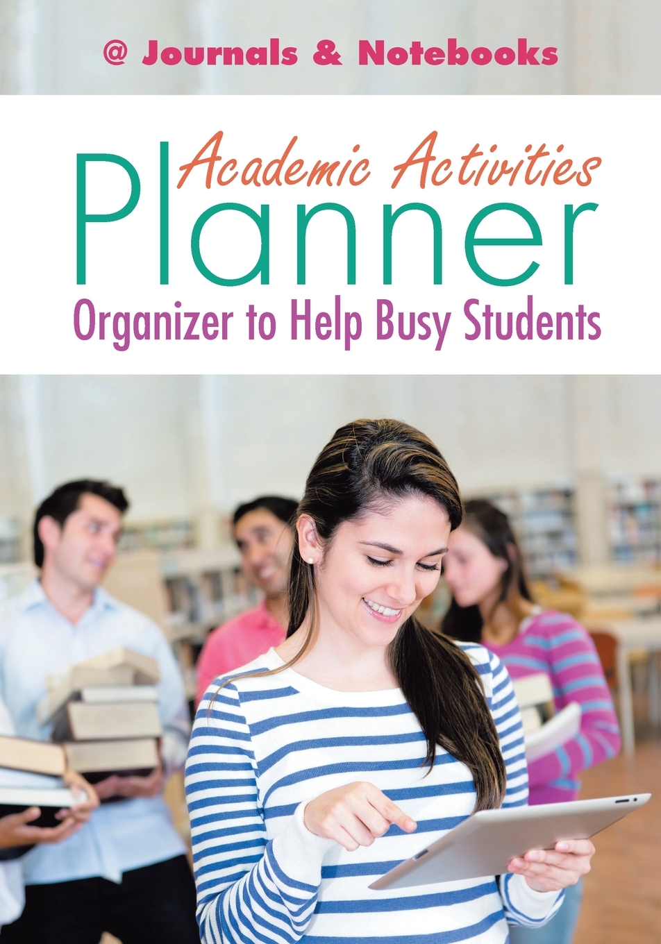 

Academic Activities Planner / Organizer to Help Busy Students