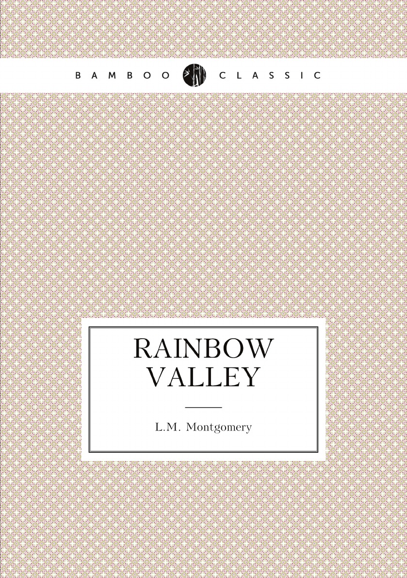 

Rainbow valley. Frontispiece by M.L. Kirk