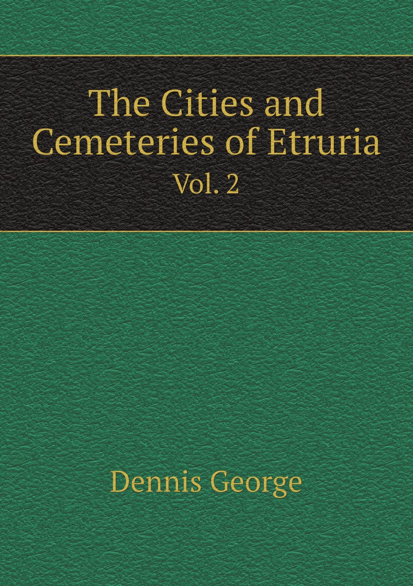 

The Cities and Cemeteries of Etruria