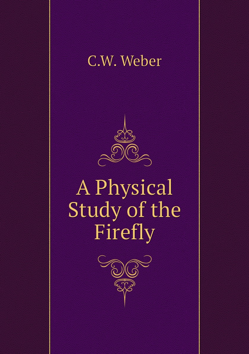 

A Physical Study of the Firefly