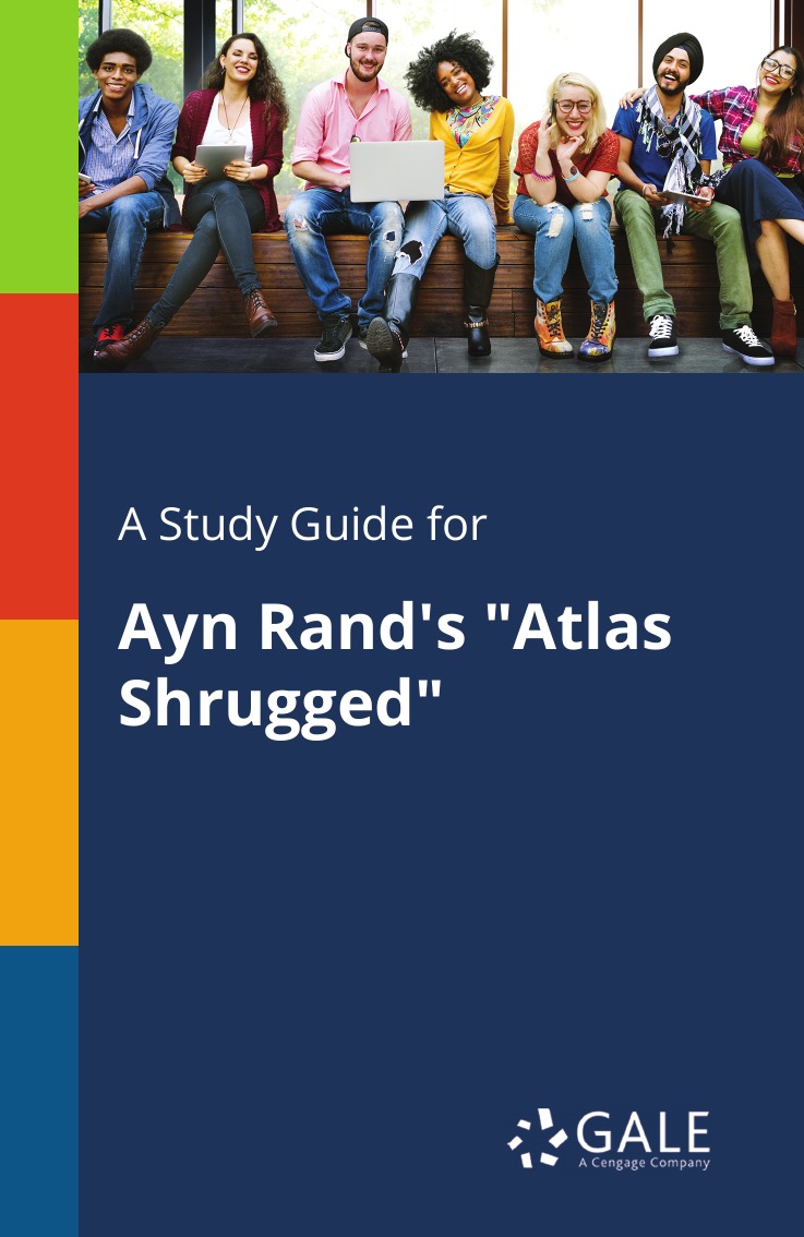 

A Study Guide for Ayn Rand's "Atlas Shrugged"