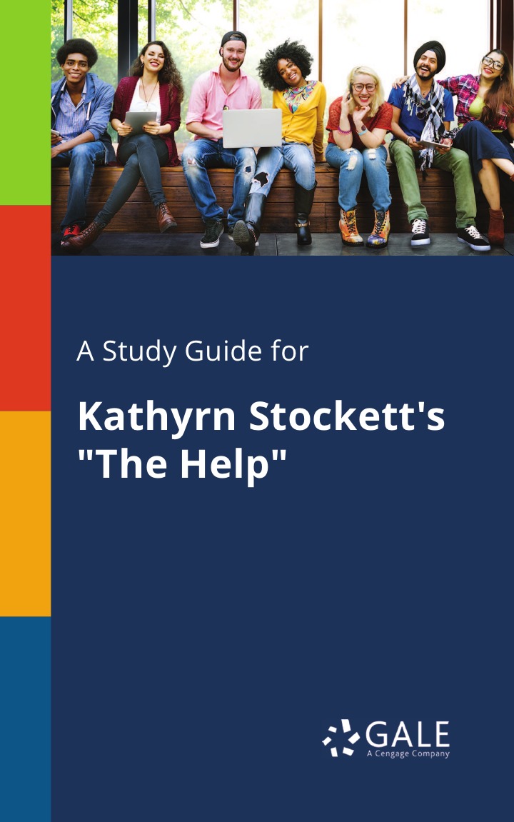 

A Study Guide for Kathyrn Stockett's "The Help"