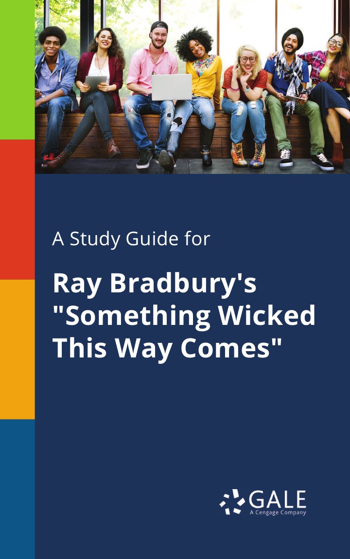 

A Study Guide for Ray Bradbury's "Something Wicked This Way Comes"