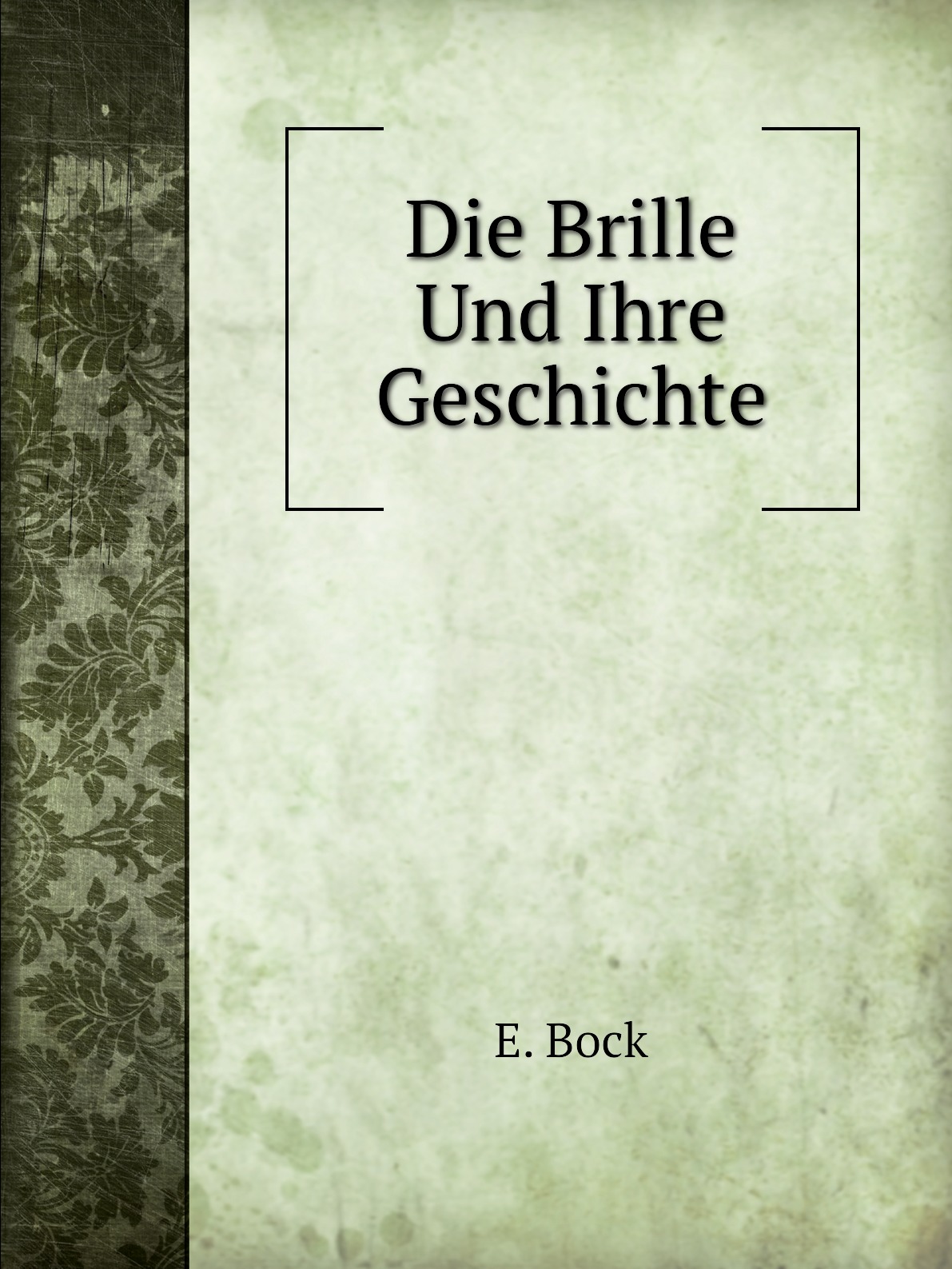 

Die Brille Und Ihre Geschichte