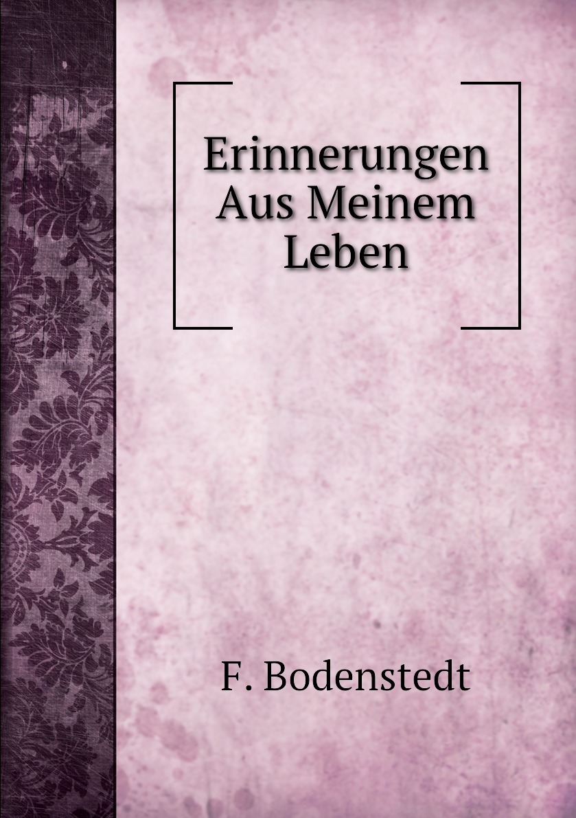 

Erinnerungen Aus Meinem Leben