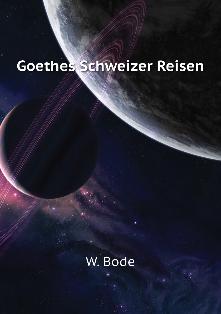 

Goethes Schweizer Reisen