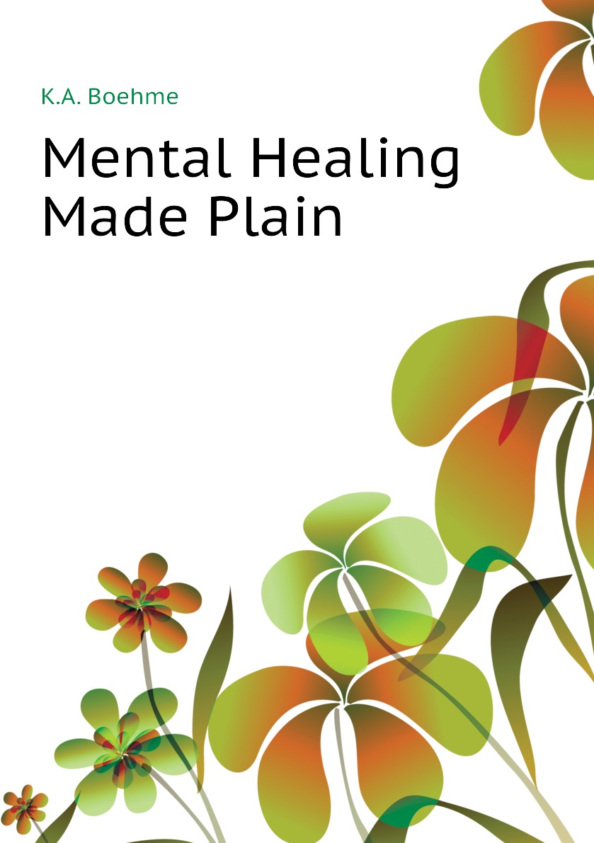 

Mental Healing Made Plain