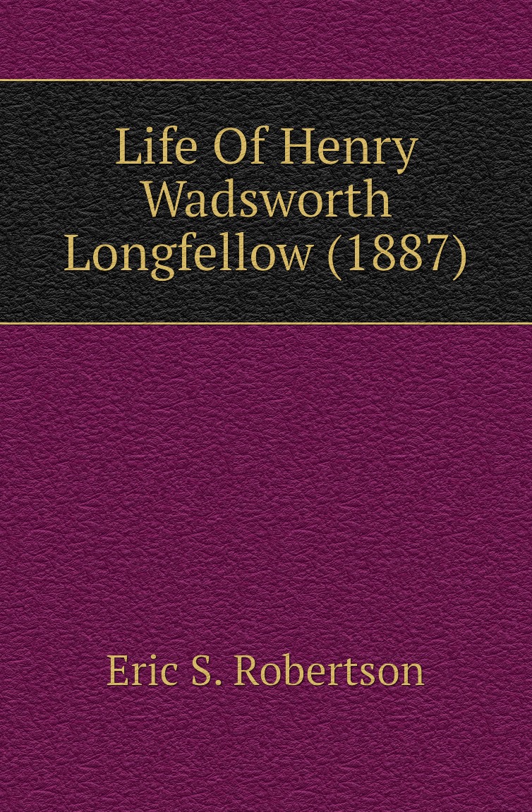 

Life Of Henry Wadsworth Longfellow (1887)