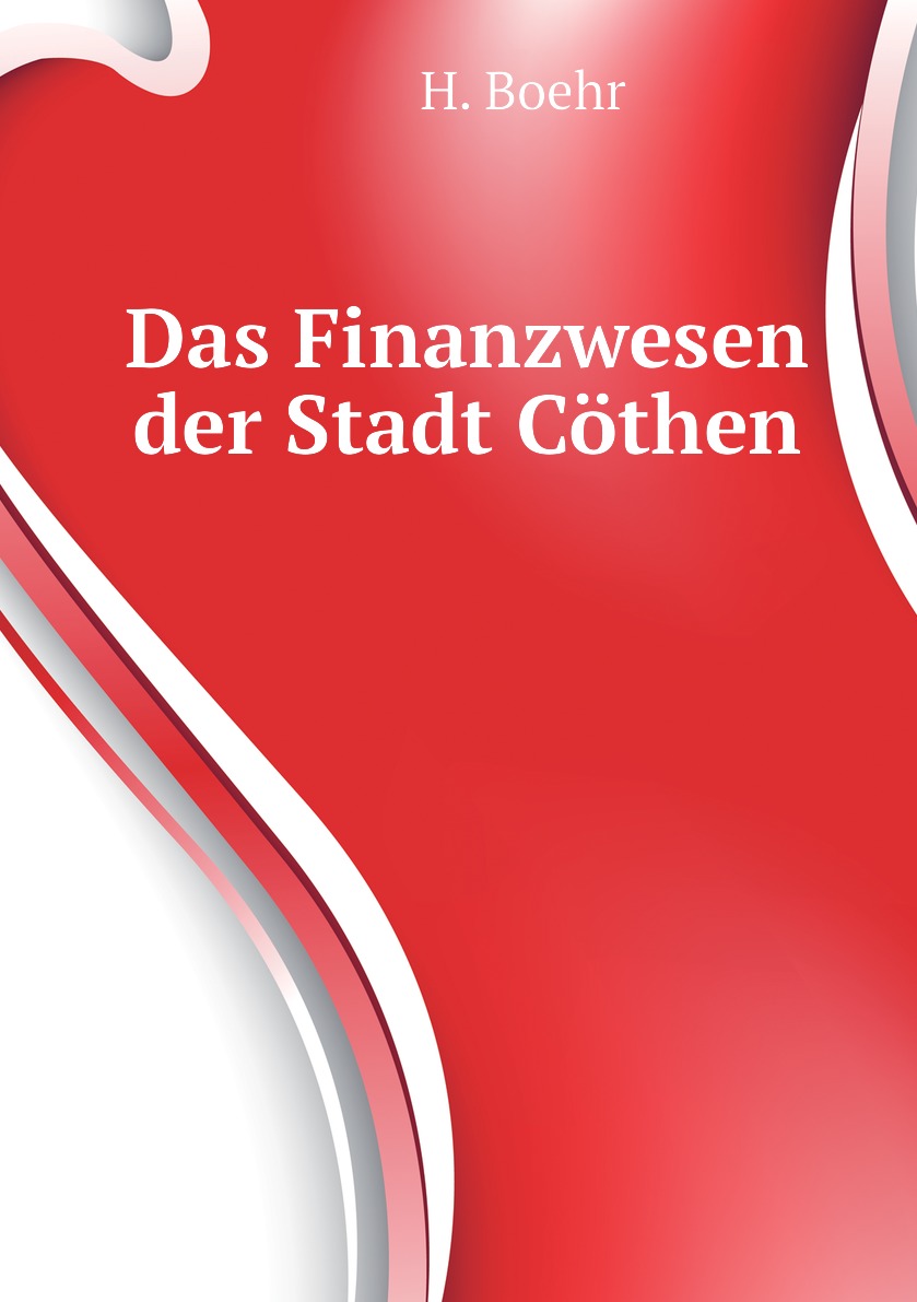 

Das Finanzwesen der Stadt Cothen