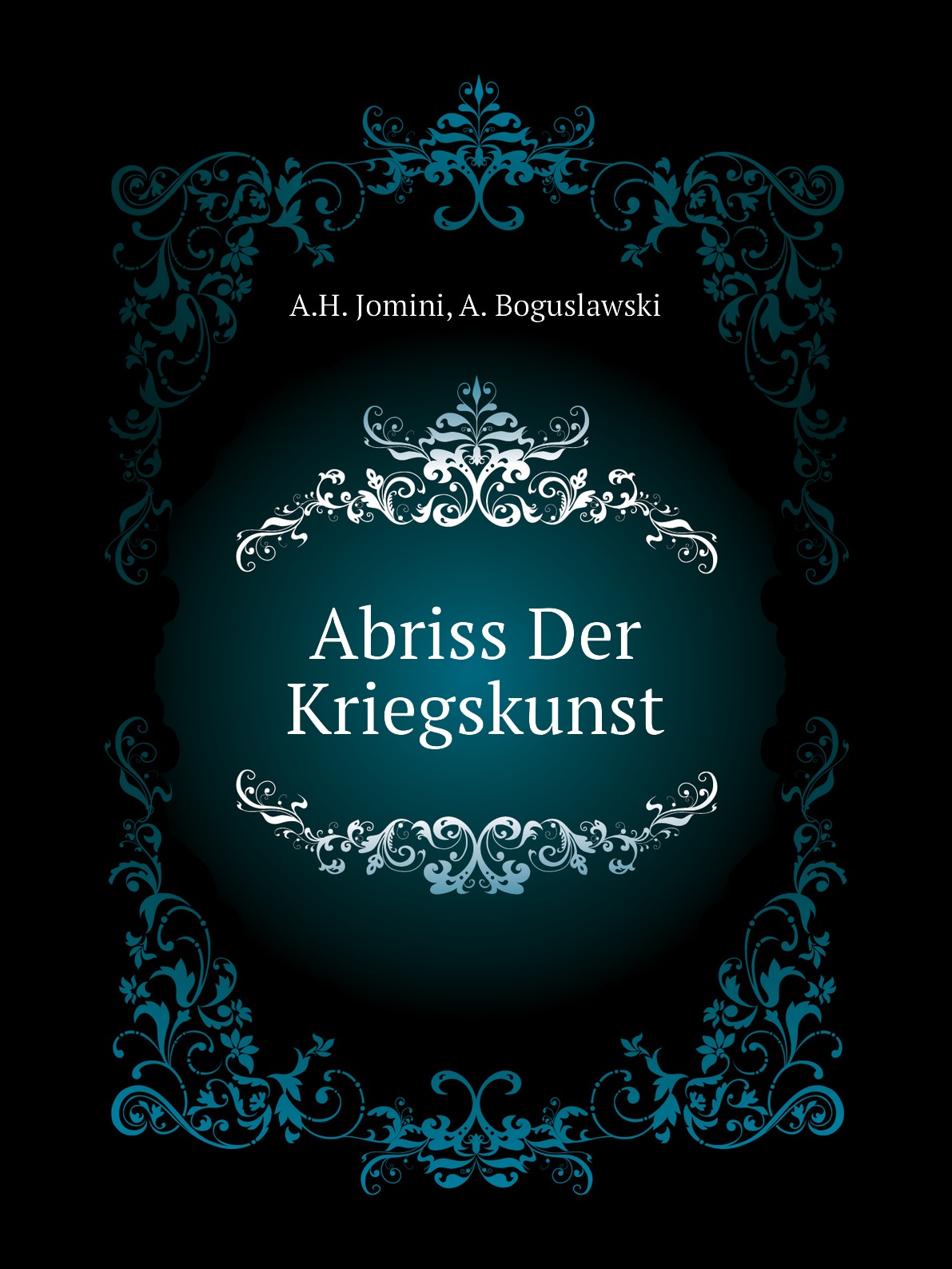 

Abriss Der Kriegskunst