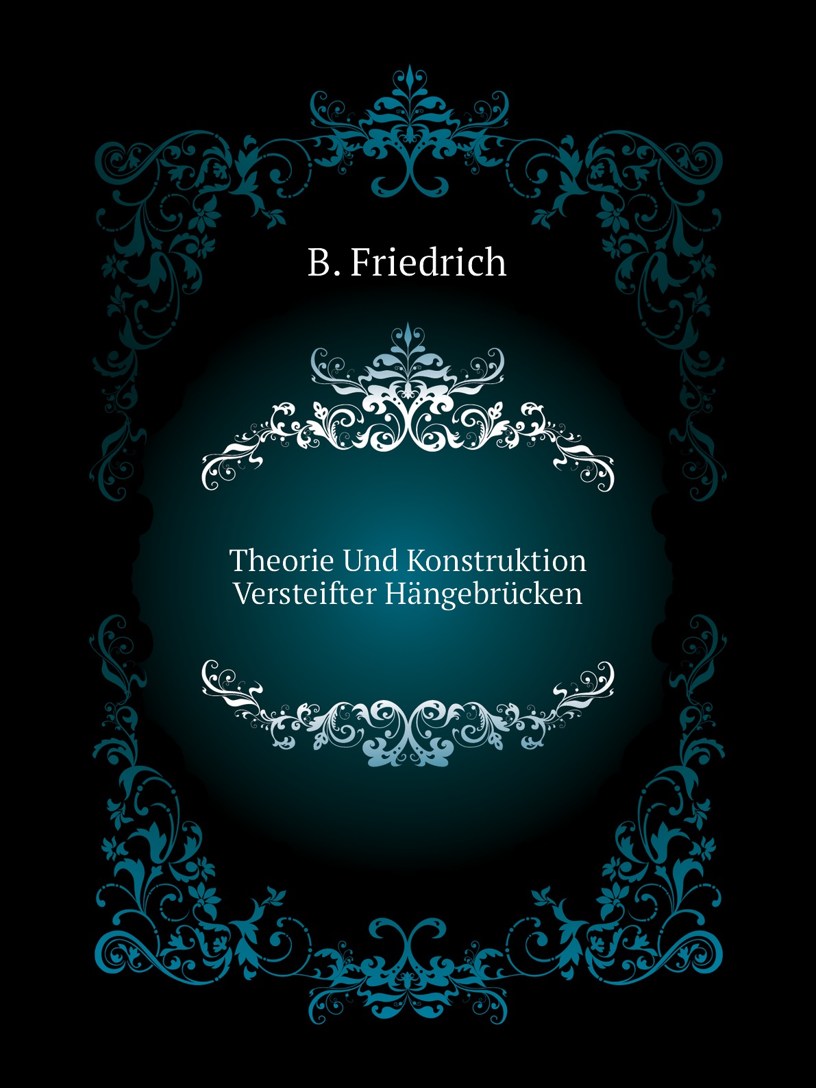

Theorie Und Konstruktion Versteifter Hangebrucken