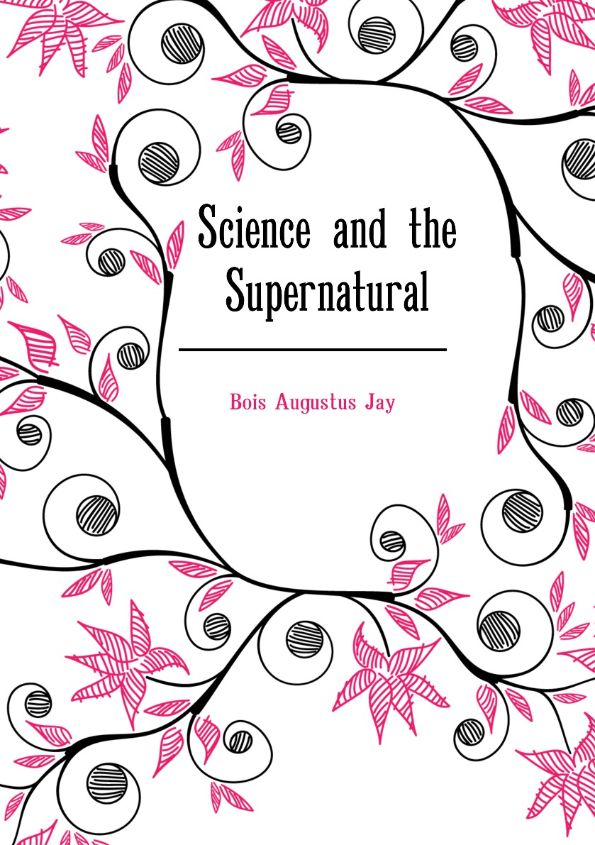 

Science and the Supernatural