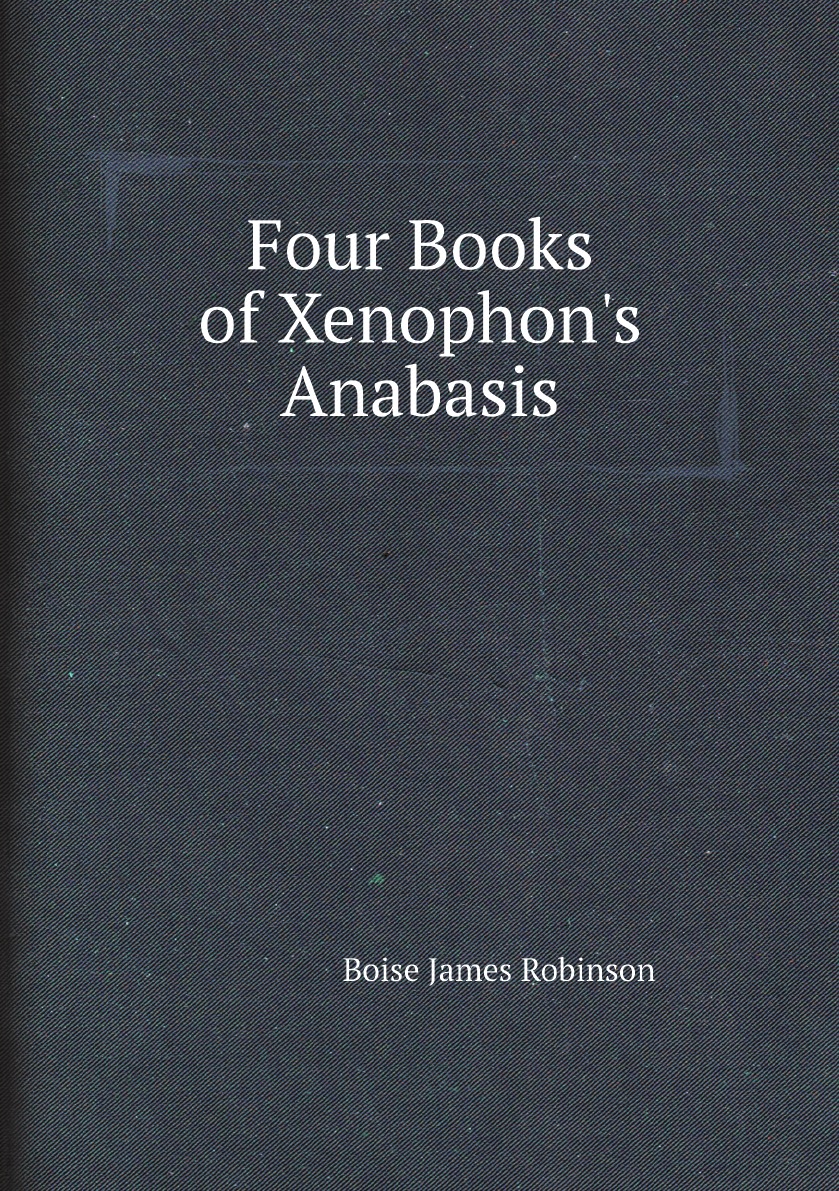 

Four Books of Xenophon's Anabasis