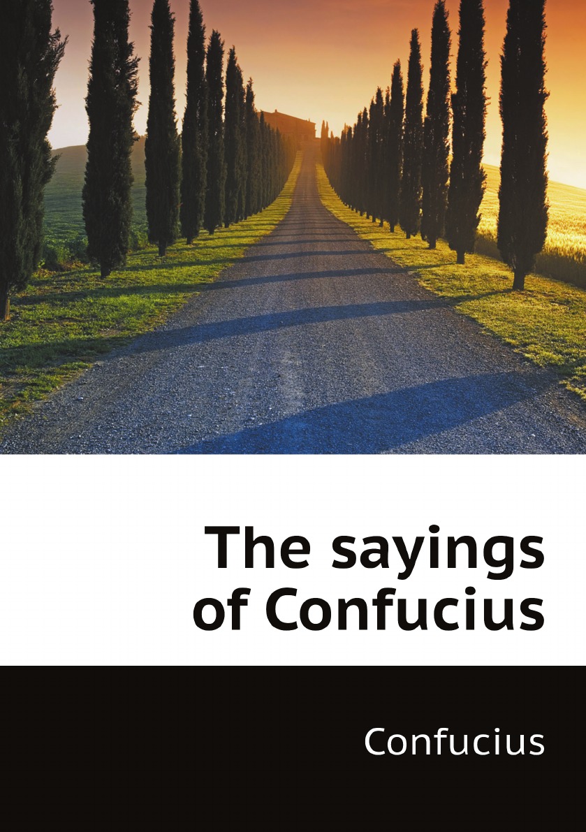 

The sayings of Confucius