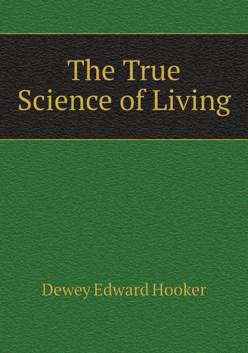 

The True Science of Living