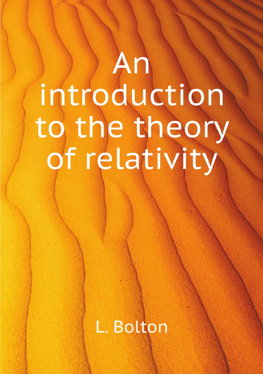 

An introduction to the theory of relativity