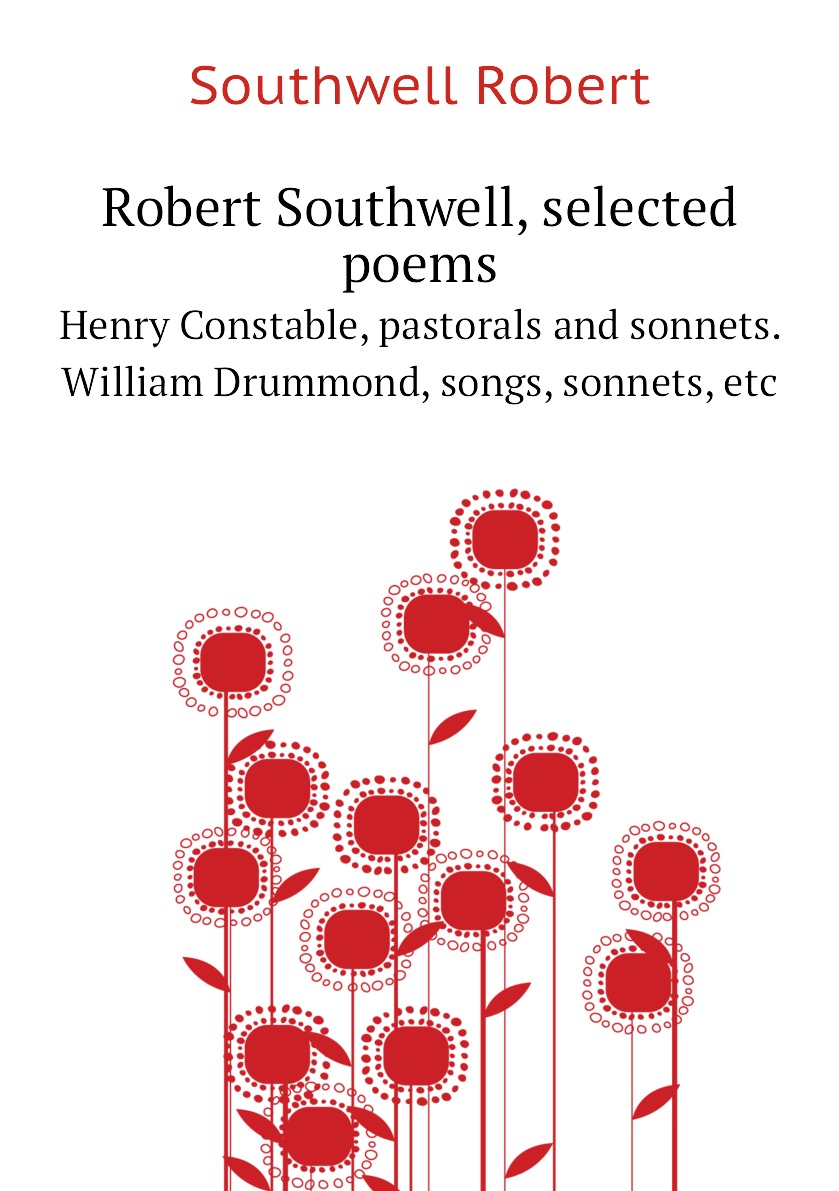 

Robert Southwell, selected poems