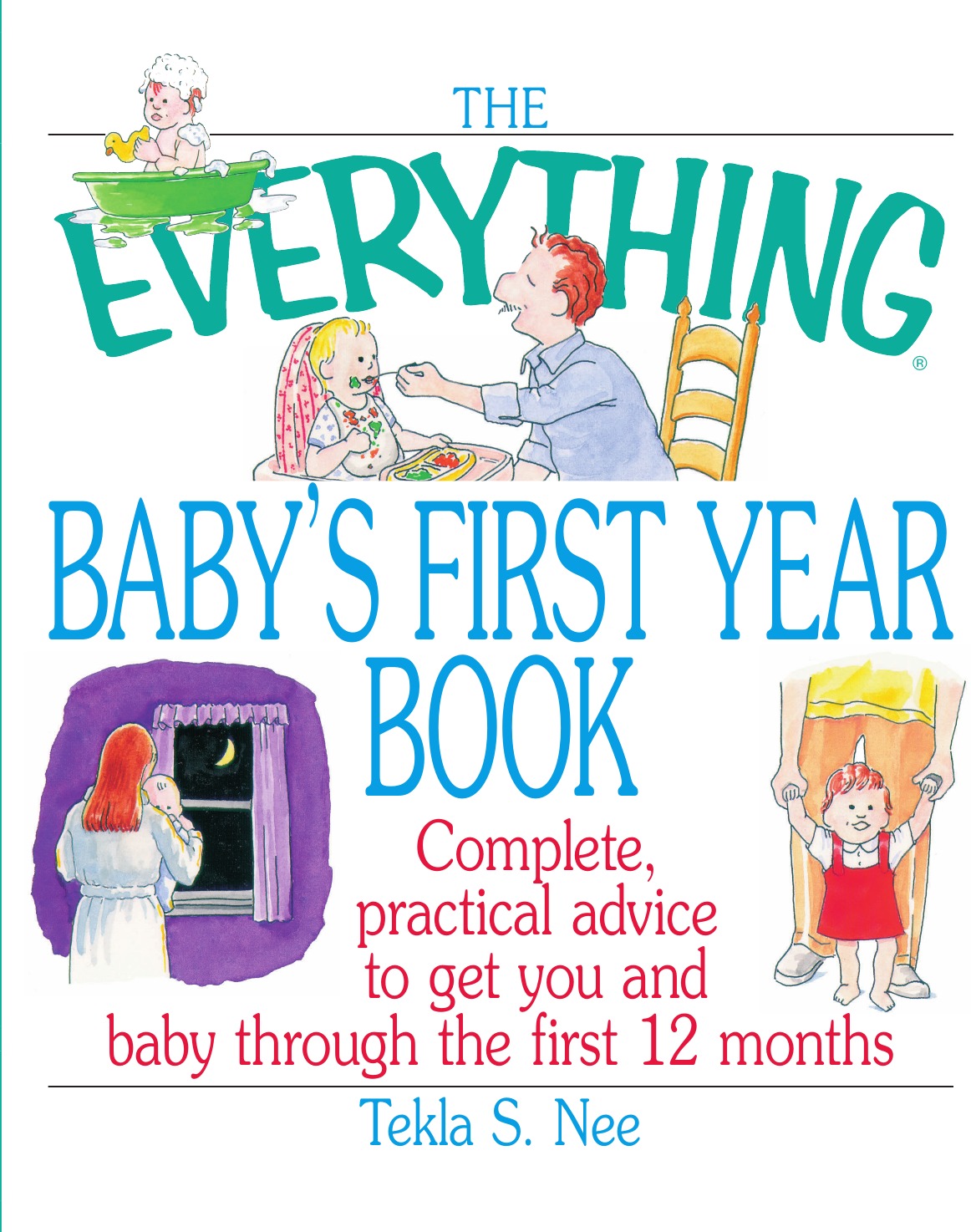

The Everything Baby's First Year Book