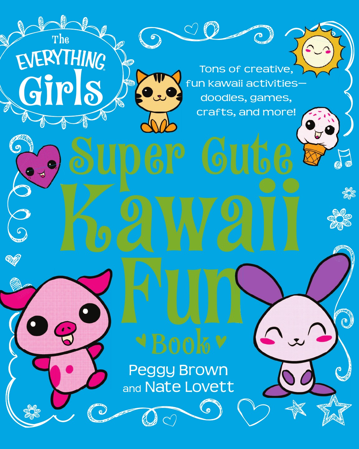 

The Everything Girls Super Cute Kawaii Fun Book