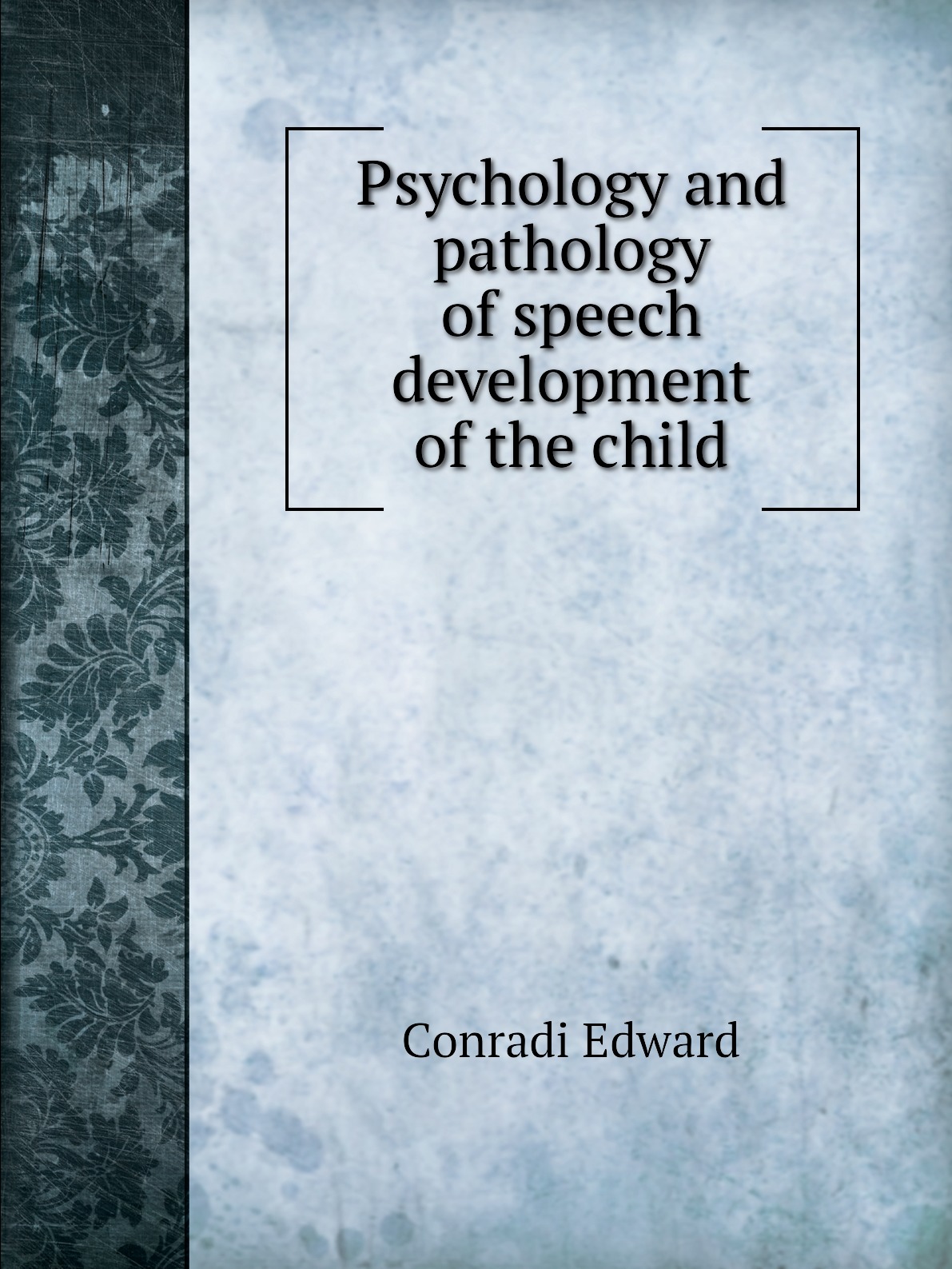 

Psychology and pathology of speech development of the child